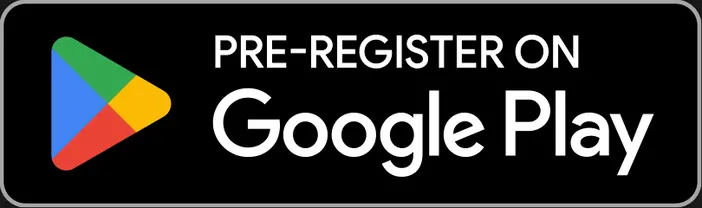 Pre-register on Google Play